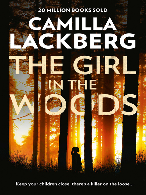 Title details for The Girl in the Woods by Camilla Läckberg - Available
